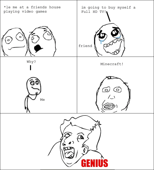 Rage comic showing a friend planning to buy a Full HD TV to play Minecraft, ending with the Genius face reaction