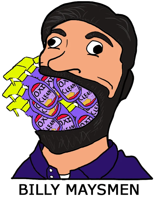 Gentlemen — Cartoon of a bearded man in a balaclava with OxiClean bottles in his mouth, captioned BILLY MAYSMEN.