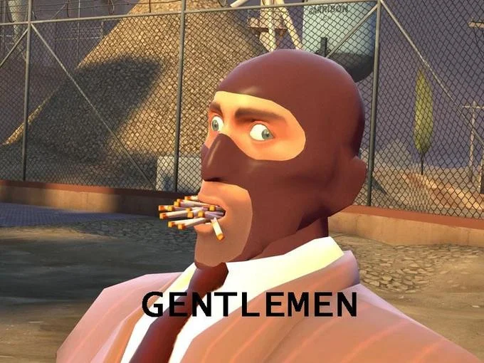 Team Fortress 2 Spy character smoking multiple cigarettes with the caption GENTLEMEN.