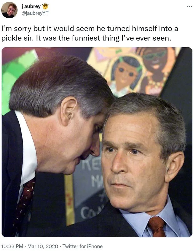 George Bush Learning About 911 — Twitter screenshot pairing the Bush 9/11 whisper image with a Rick and Morty pickle joke.