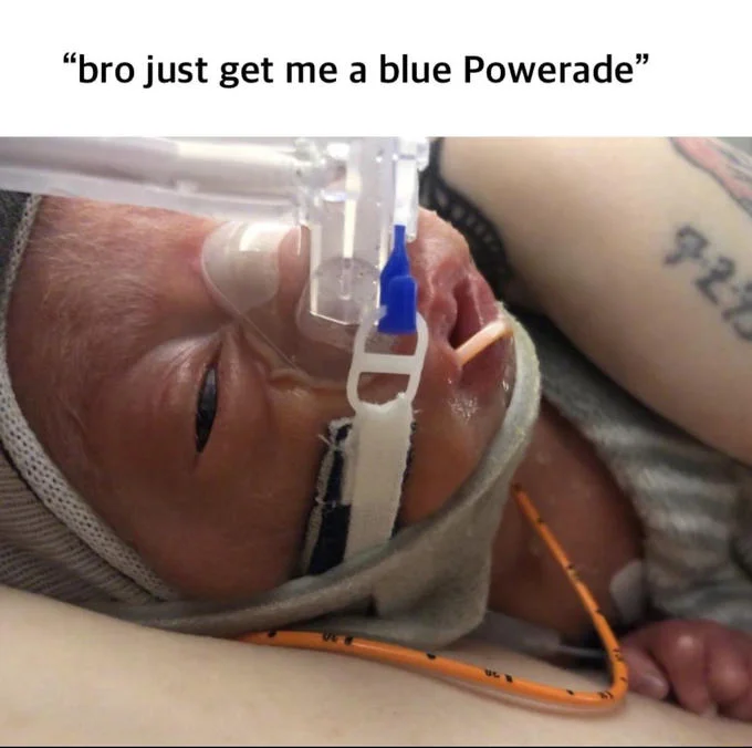 Get Me A Blue Powerade Bro — Newborn baby in CPAP mask captioned 'bro just get me a blue Powerade'