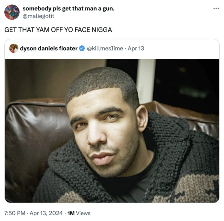 Get That Yam Off Your Face — Tweet from @maliegotit saying 'GET THAT YAM OFF YO FACE NIGGA' quote-tweeting a photo of Drake.