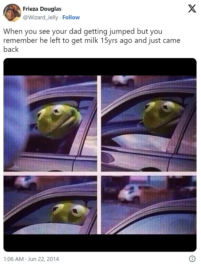 Getting The Milk Memes — Tweet with Kermit car-window meme joking about watching your long-absent dad get jumped after returning with milk