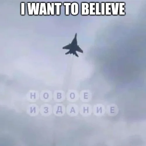Ghost Of Kyiv — MiG-29 jet in the sky with caption 'I want to believe'