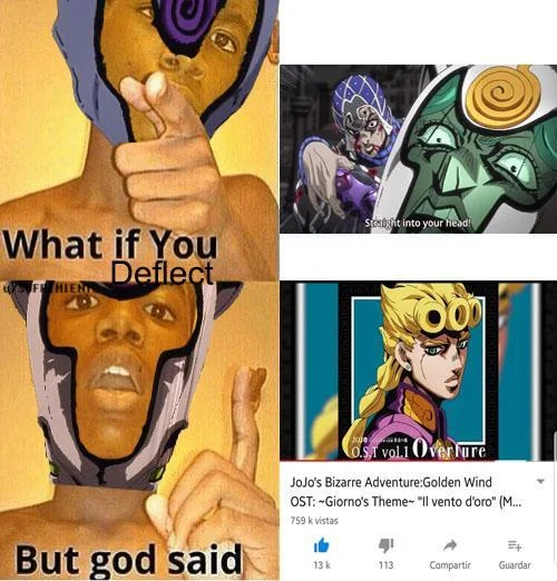 What if you deflect meme crossed with JoJo Enigma scene and Giorno's Theme YouTube video