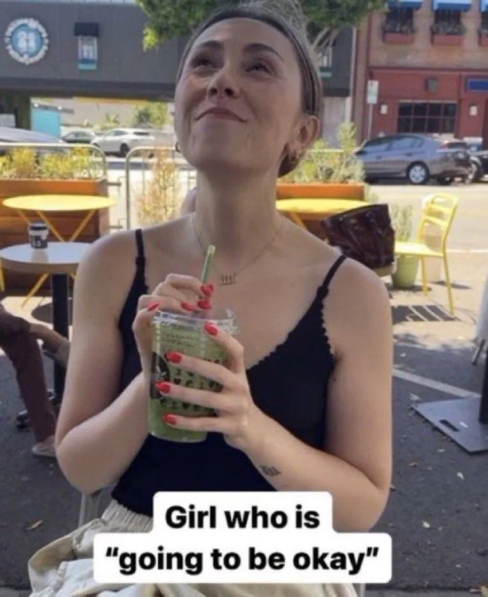 Girl Who Is "Going To Be Okay"