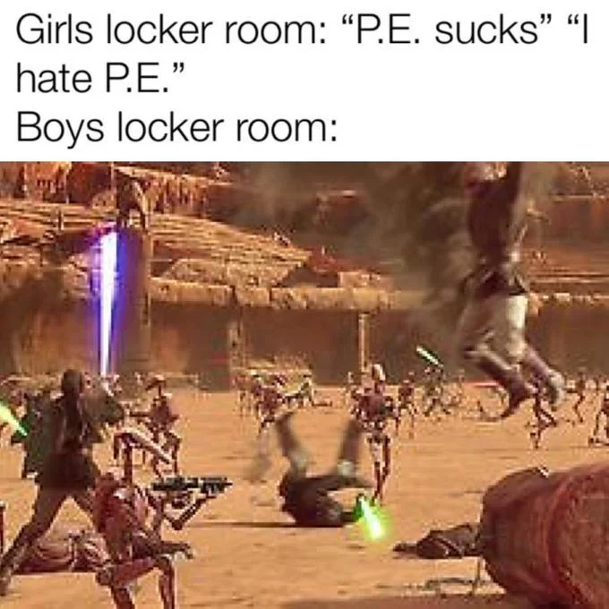 Girls Vs Boys — Girls versus Boys locker room meme using a Star Wars battle scene for boys