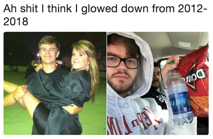 Glow Up — Humorous before-and-after showing self-deprecating joke about negative transformation or 'glow down'