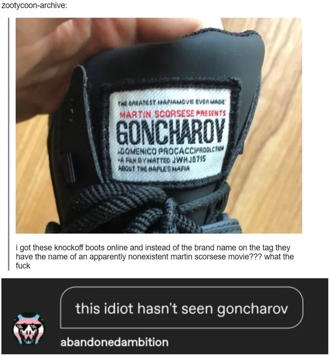 Tumblr thread pairing the boot photo with the reply 'this idiot hasn't seen goncharov'