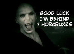 Good Luck Im Behind 7 Proxies — Dark Voldemort image with text 'GOOD LUCK I'M BEHIND 7 HORCRUXES' referencing Harry Potter.