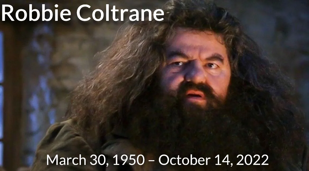 Goodnight Sweet Prince — Robbie Coltrane as Hagrid with memorial dates 1950-2022