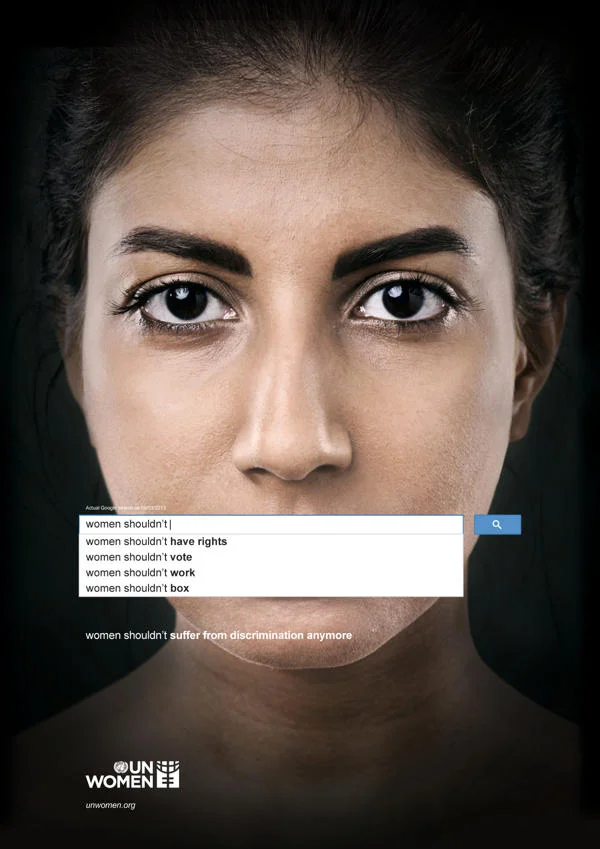 Google Search Suggestions — UN Women ad using Google autocomplete for 'women shouldn't' over a woman's face