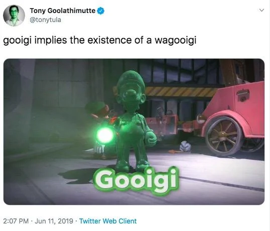 Tweet joking that Gooigi implies the existence of a Wagooigi