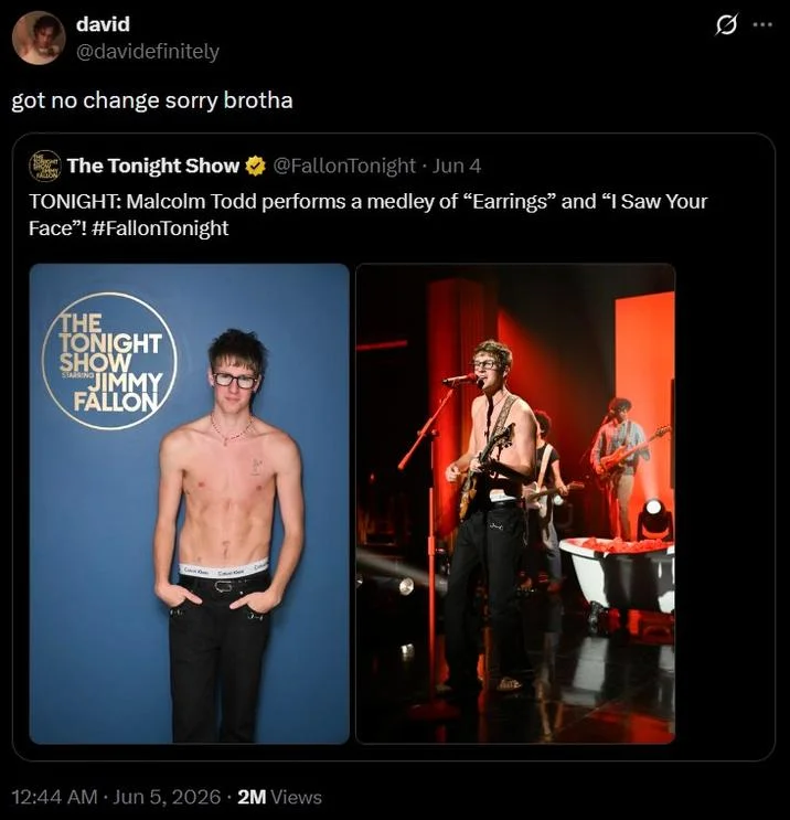 Tweet applying 'got no change sorry brotha' to a shirtless Malcolm Todd appearing on The Tonight Show with Jimmy Fallon.