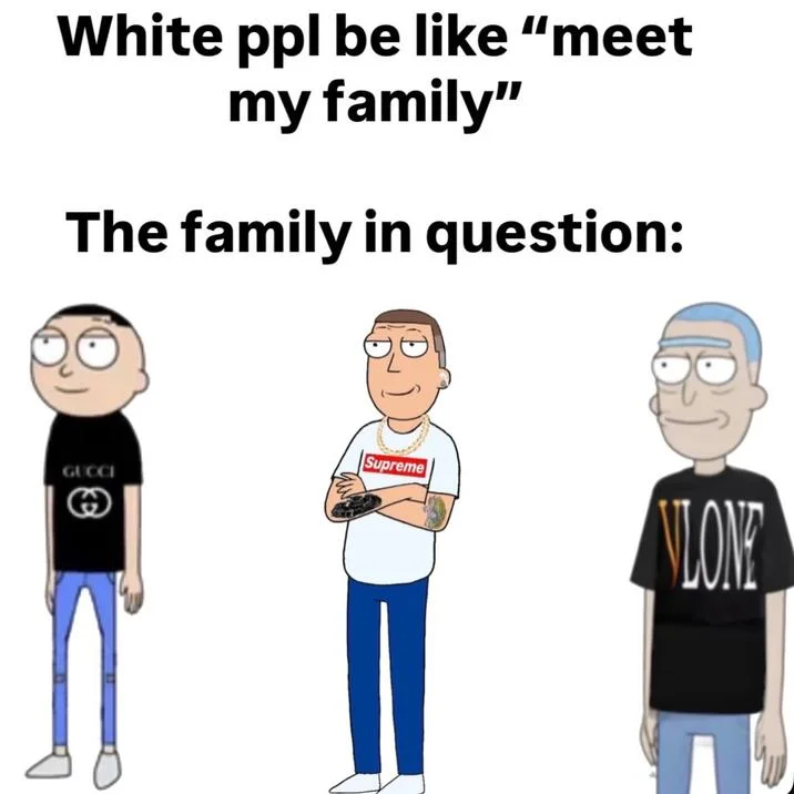 Gucci Morty — Meme showing three streetwear Morty characters wearing Gucci, Supreme and Vlone as a joke family