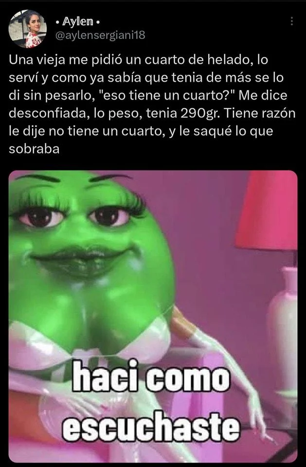 Tweet by Aylen about an ice cream customer with the haci como escuchaste meme reaction