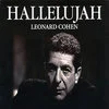 The album cover for Leonard Cohen's 'Hallelujah' featuring a black-and-white close-up portrait of Cohen with his name and song title in bold white text.