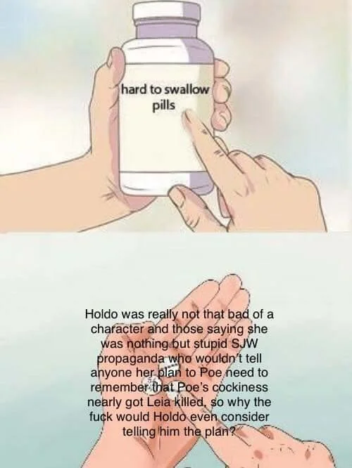 Hard Pill to Swallow — Hard to Swallow Pills meme with lengthy text containing controversial criticisms of Star Wars character writing and franchise direction.