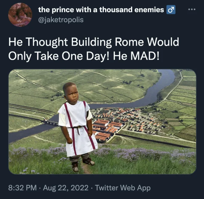 He Thought School Was For One Day Only! He MAD!! — Tweet by jaketropolis showing the schoolboy dressed as a Roman overlooking a Roman settlement