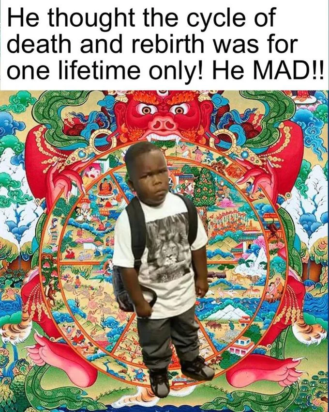 He Thought School Was For One Day Only! He MAD!! — Scowling schoolboy standing in front of a Tibetan Wheel of Life with the caption about the cycle of death
