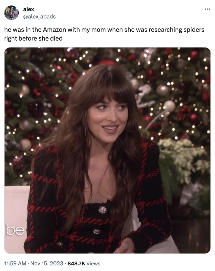 He Was in the Amazon With My Mom When She Was Researching Spiders Right Before S... — Tweet with the researching-spiders quote over a photo of Dakota Johnson