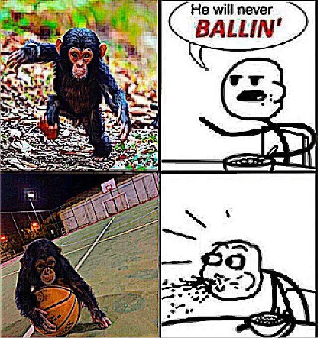 He Will Never Be Ballin' — Deep-fried chimpanzee basketball Cereal Guy meme variant