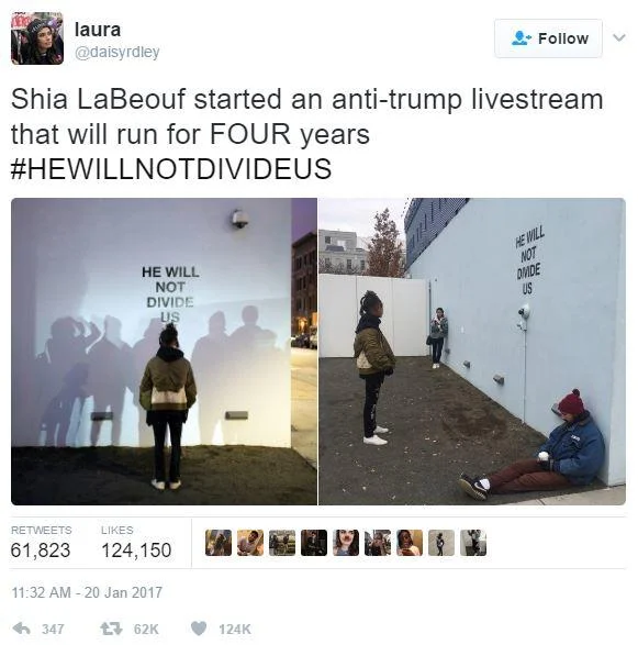 He Will Not Divide Us — Tweet by laura @daisyrdley about Shia LaBeouf's four-year anti-Trump #HEWILLNOTDIVIDEUS livestream with photos of the exhibit