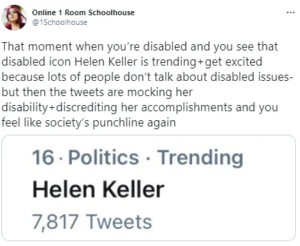 Helen Keller Denial — Tweet from Online 1 Room Schoolhouse expressing disappointment as a disabled person seeing Helen Keller trending for denial and mockery.