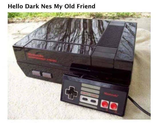 Hello Darkness, My Old Friend — Nintendo NES console with meme caption 'Hello Dark Nes My Old Friend'.
