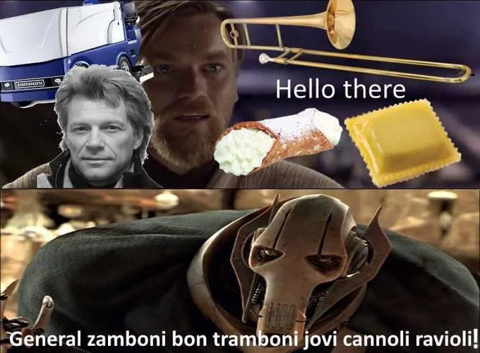 Hello There — Visual pun meme replacing General Grievous with Zamboni, Bon Jovi, trombone, cannoli, ravioli