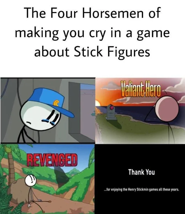 Four-panel meme showing emotional scenes from Henry Stickmin games titled 'The Four Horsemen of making you cry.'