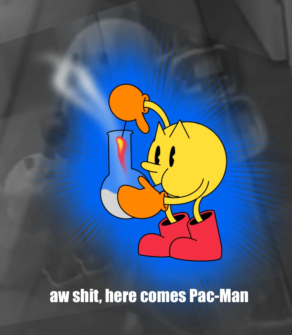 Here Comes Pacman — Cartoon Pac-Man holding a science flask with caption 'aw shit, here comes Pac-Man'.