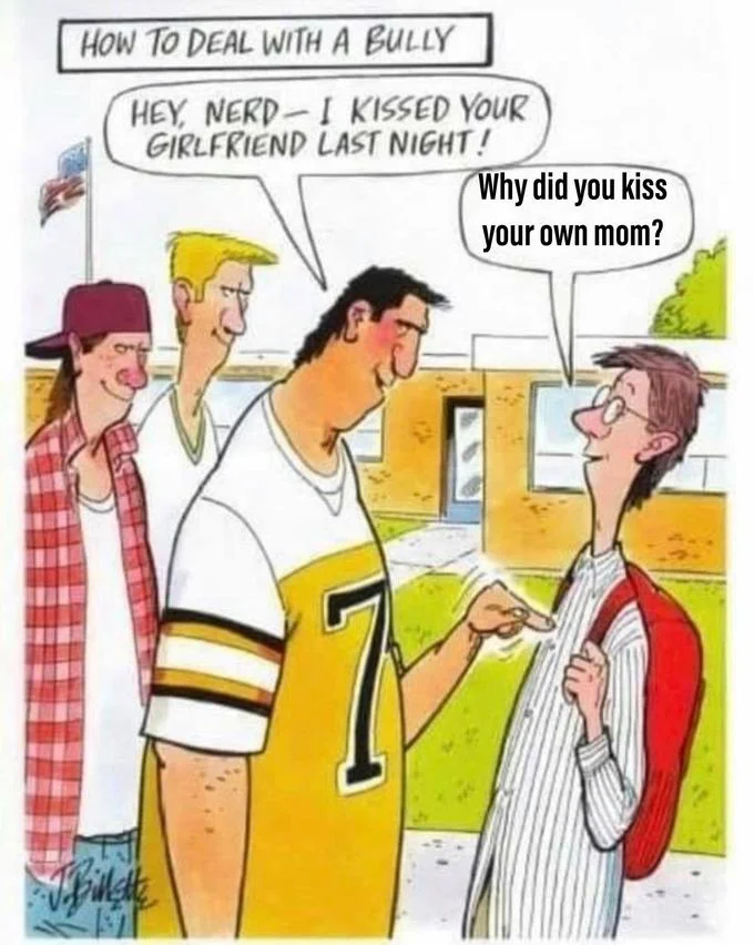 Hey Nerd I Kissed Your Girlfriend Last Night — Modified Billette comic where the nerd's response is replaced with 'Why did you kiss your own mom?'