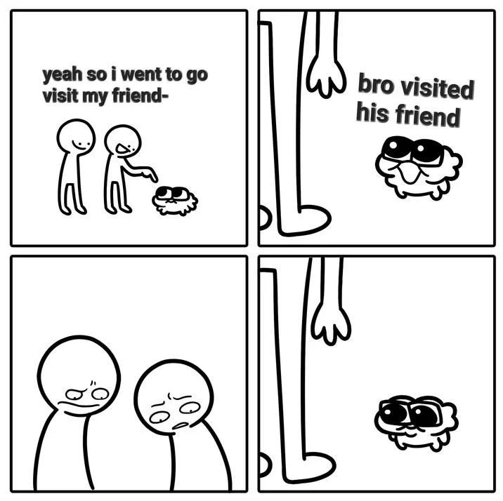 Hey Whats Ur Job — Four-panel comic where Mhuyo responds to a story with a deadpan 'bro visited his friend' comment