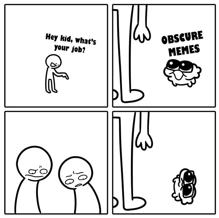 Hey Whats Ur Job — Four-panel comic with kid answering 'obscure memes' as their job, character shrinks in final panel