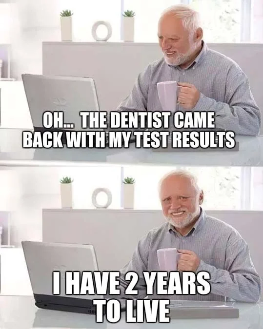 Hide the Pain Harold — Two-panel meme with Harold at laptop looking carefree above pained smile with caption about dentist results.