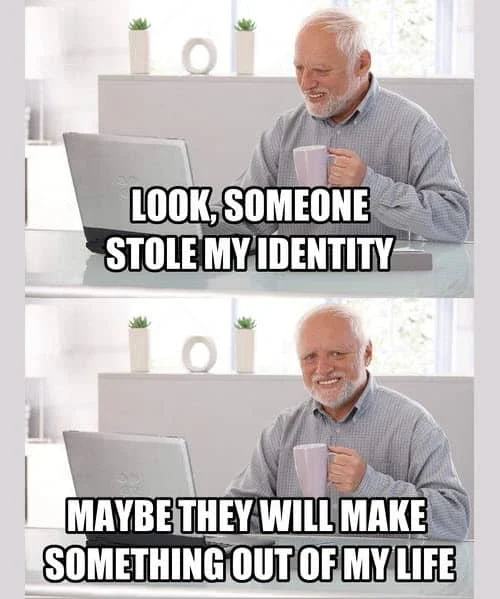 Hide the Pain Harold — Two-panel meme with Harold at laptop above pained expression with caption about identity theft.