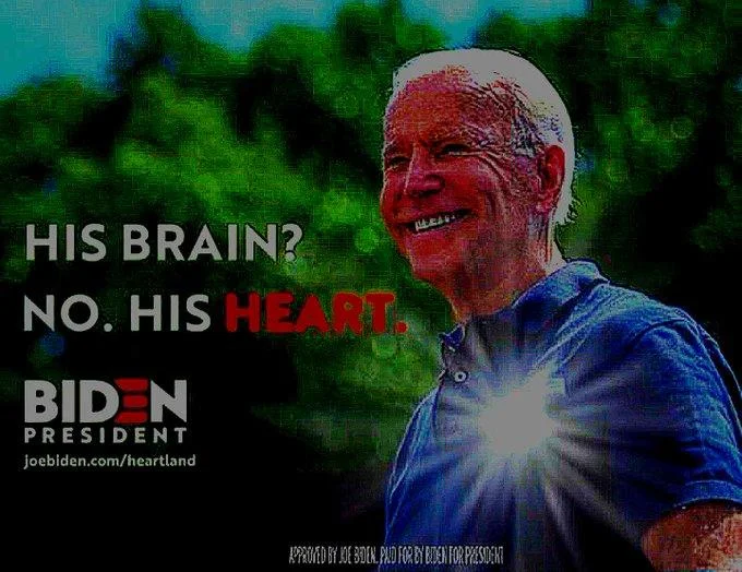 His Brain? No. His Heart — Deep-fried version of the Biden heartland campaign ad with distorted saturation.
