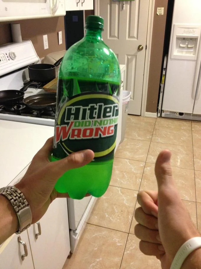 Mountain Dew bottle with Hitler Did Nothing Wrong label and thumbs up