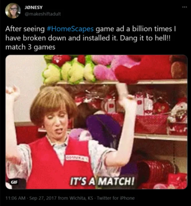Tweet reading 'After seeing #HomeScapes game ad a billion times I have broken down and installed it' with Target Lady GIF