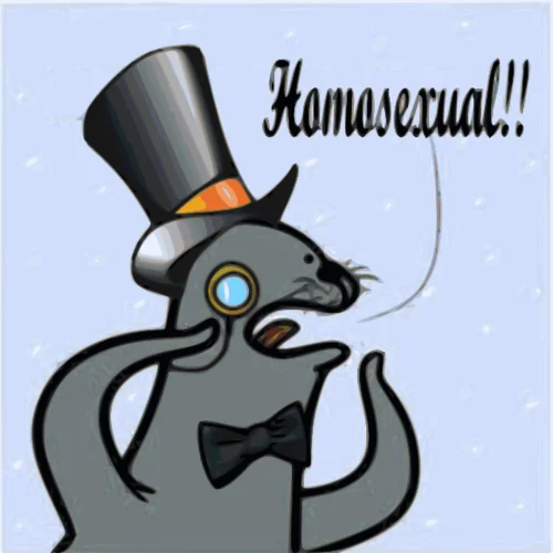 Verbose — Cartoon figure in top hat and monocle shouting 'Homosexual!!' in cursive.