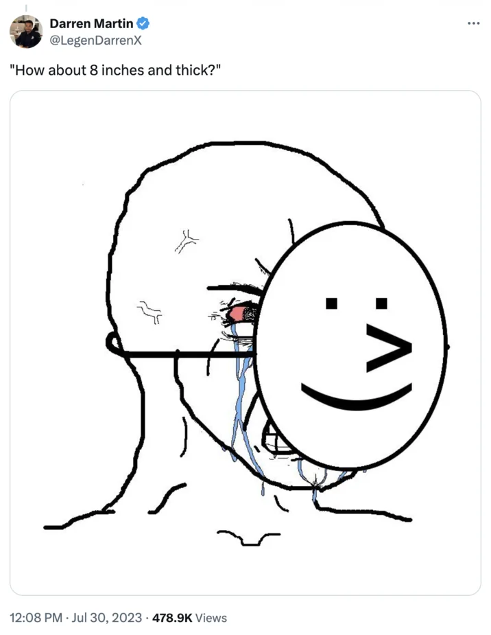 How About 8 Inches and Thick? — Tweet with crying Wojak behind smiling mask meme and caption quoting the 8 inches and thick line