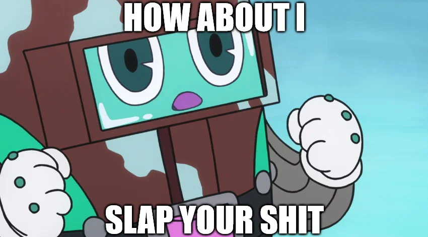 Blocky cartoon character with raised gloved fists captioned 'How about I slap your shit'