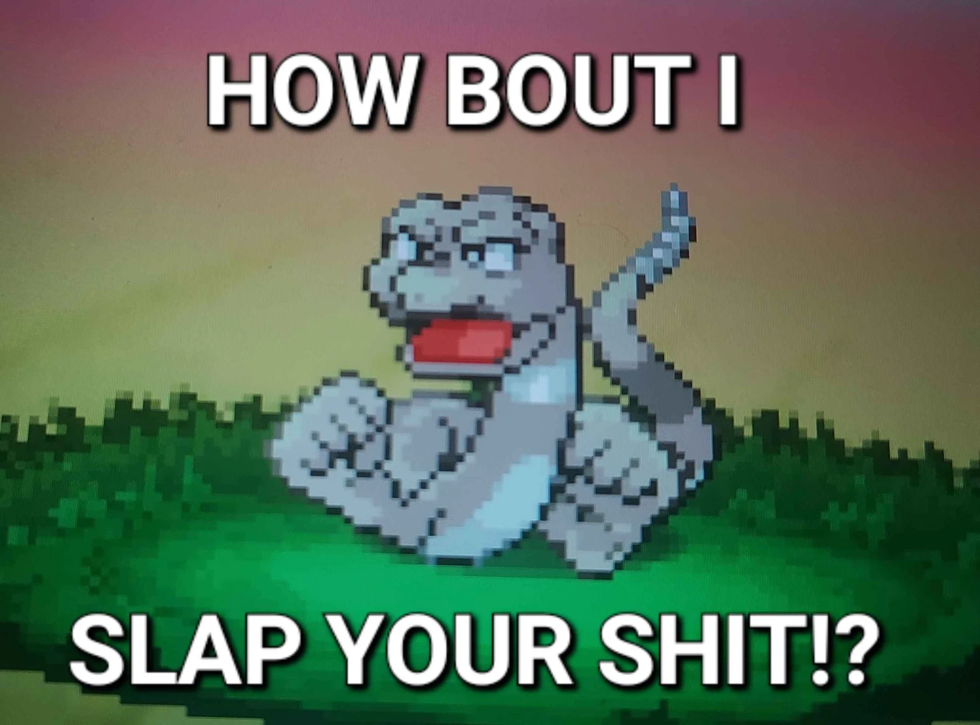 How About I Slap Your Shit — Pixel-art Machop Pokémon on a TV screen captioned 'How bout I slap your shit'