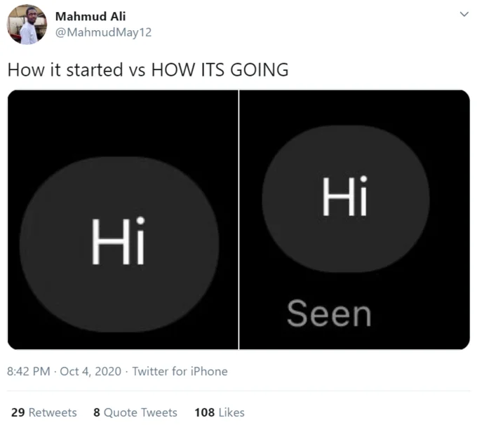 How It Started vs How Its Going — Twitter meme showing messaging interface with 'Hi' message transitioning to same message with 'Seen' status.