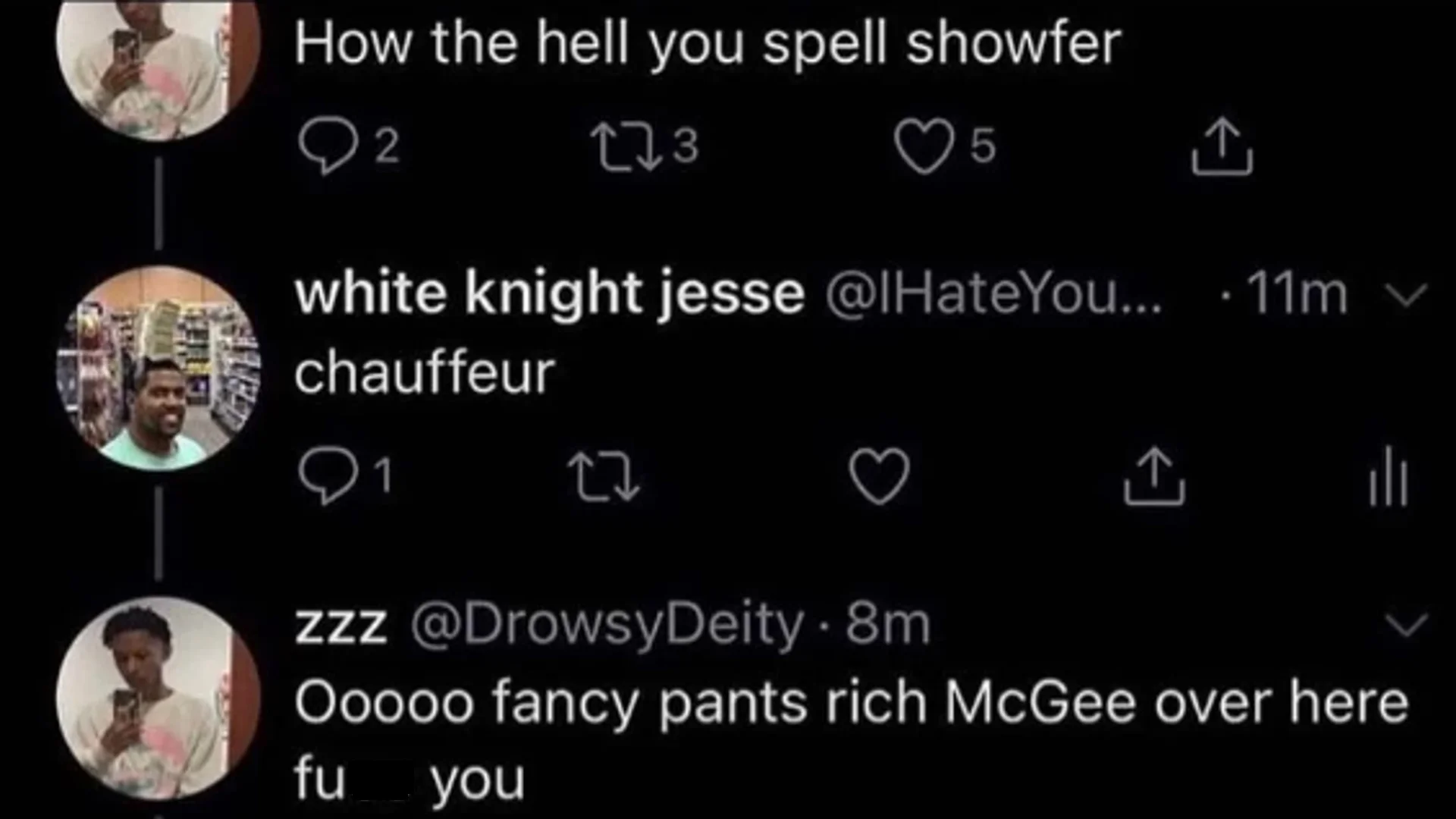 How the Hell You Spell Chauffeur — Twitter thread with tweets reading 'How the hell you spell showfer', 'chauffeur', and 'Ooooo fancy pants rich McGee over