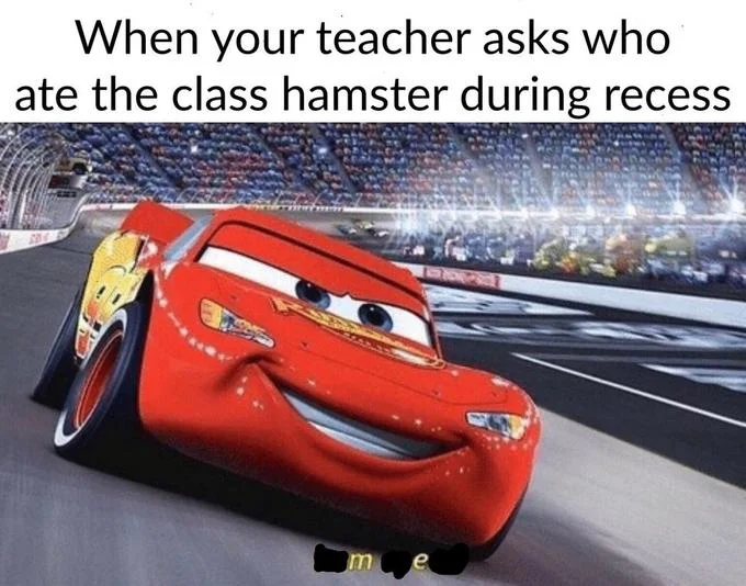 I Am Speed — School-themed meme about classroom hamster incident with Lightning McQueen.