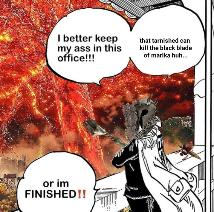 I Better Keep My Ass In This Office — Akainu meme template edited with burning Erdtree background and Marika helm referencing Elden Ring