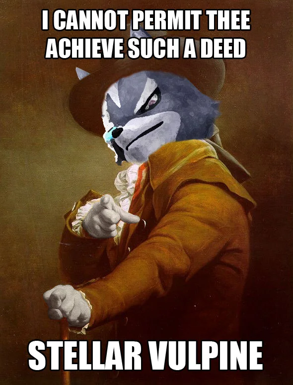 I Can't Let You Do That Starfox — Joseph Ducreux portrait with Wolf O'Donnell's face, captioned 'I cannot permit thee achieve such a deed, Stellar Vulpine'.