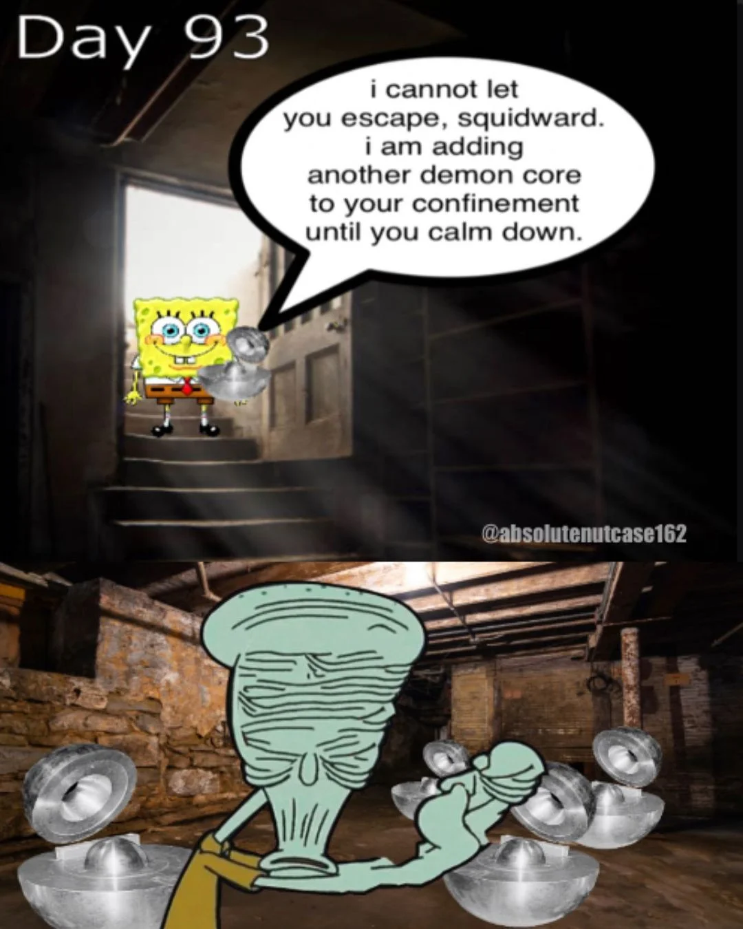 I Cannot Let You Escape Squidward